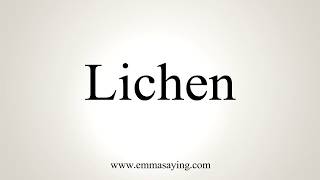 How To Pronounce Lichen [upl. by Nerw22]