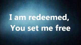 Big Daddy Weave Redeemed Lyric Video [upl. by Aiyt]