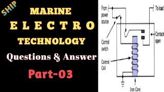 MARINE ELECTRO TECHNOLOGY  QUESTIONS amp ANSWER  PART03 [upl. by Evadnee]