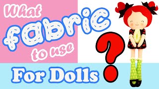 Best Fabrics to Use for Making Cloth Dolls and Soft Toys [upl. by Noyahs420]