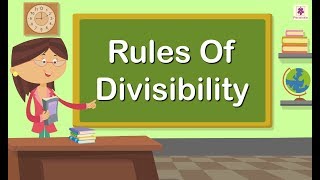 Rules Of Divisibility  Mathematics Grade 4  Periwinkle [upl. by Eddana]