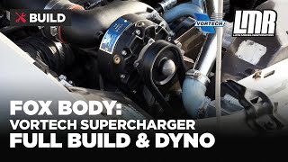 Fox Body Mustang Supercharger InstallDyno  Vortech V3  Full Series Video [upl. by Ttenaej430]