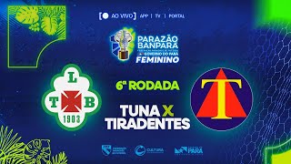 AO VIVO  Tuna x Tirandentes  Parazão Feminino 2024 [upl. by Ynneh596]