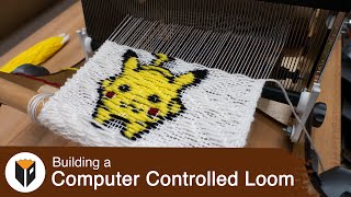 Building a Computer Controlled Loom [upl. by Hallagan948]