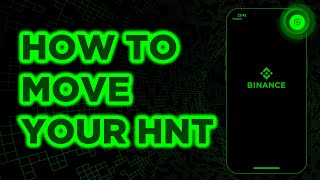 How To Move Your HNT Tutorial  Binance Delisting Helium [upl. by Ewolram]