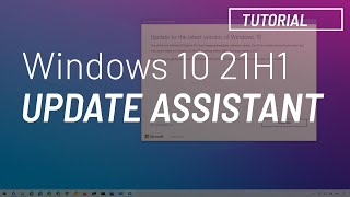 Windows 10 May 2021 Update 21H1 Update Assistant install tutorial [upl. by Ed525]