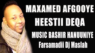 Maxamed Afgooye Heestii Deqa Lyrics 2019 [upl. by Hcurab]