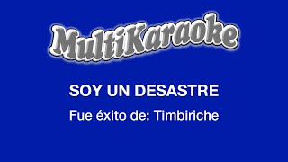 Soy Un Desastre  Multikaraoke  Fue Éxito de Timbiriche [upl. by Bohs]