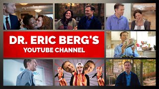 Dr Eric Bergs YouTube Channel [upl. by Eniger]