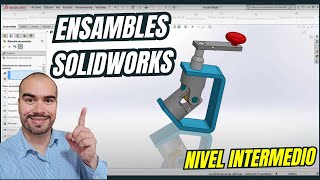 🛠️ Ensambles SolidWorks  Nivel Intermedio [upl. by Alper266]