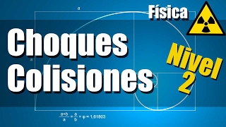 Choques o Colisiones  Ejercicios Resueltos  Nivel 2 [upl. by Schmidt462]