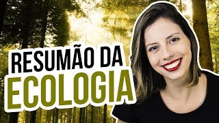 RESUMÃO DA ECOLOGIA  Prof Camila Cavalieri [upl. by Conant]