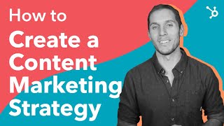 How to Create a Content Marketing Strategy [upl. by Jasen]