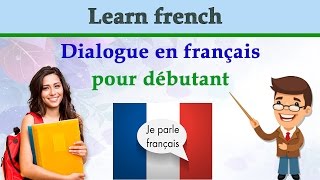 Apprendre le français couramment avec 45 dialogues [upl. by Laamak]