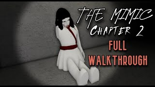 The Mimic Chapter 2 Full Walkthrough Roblox [upl. by Seraphim]