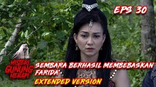 Akhirnya Sembara Membebaskan Farida Dari Mak Lampir Part 1  Misteri Gunung Merapi Eps 30 [upl. by Jobye238]