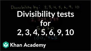 Divisibility tests for 2 3 4 5 6 9 10  Factors and multiples  PreAlgebra  Khan Academy [upl. by Forta]