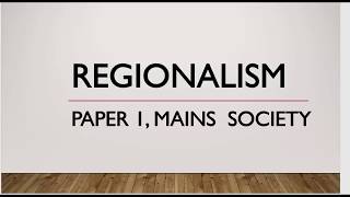 Lecture 3 Regionalism Society for Mains Paper 1 UPSCCSEIAS [upl. by Breger]