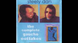 Steely Dan  The Complete Gaucho Outtakes Unedited [upl. by Dudden]