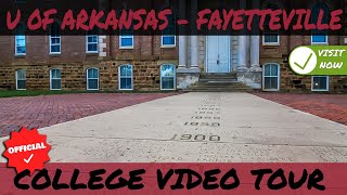 University of Arkansas  Fayetteville Campus Tour [upl. by Nigam]