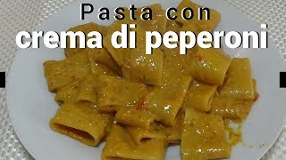 Pasta con crema di peperoni [upl. by Anilram]