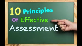 10 Principles of Effective Assessment [upl. by Oderf]