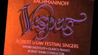 Bogoroditse Devo  Rachmaninoff Vespers  Robert Shaw Festival Singers [upl. by Ynattirb]