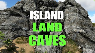 ARK ISLAND LAND CAVE LOCATIONS [upl. by Ecinnaj]