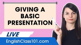 How to Give a Basic Presentation in English [upl. by Dnomsed542]