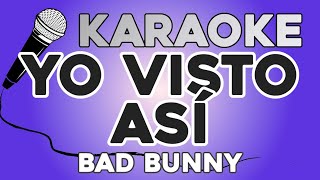 KARAOKE Yo Visto Así  Bad Bunny [upl. by Accever]