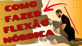 Como Fazer a Flexão Nórdica [upl. by Kitchen]