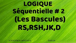 Logique séquentielle  2  Les bascules [upl. by Anomis981]