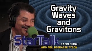 Neil deGrasse Tyson Explains Gravitational Waves and Gravitons [upl. by Carmon]