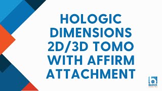 Hologic Dimensions 2D3D Tomo with Affirm Attachment [upl. by Lednik818]