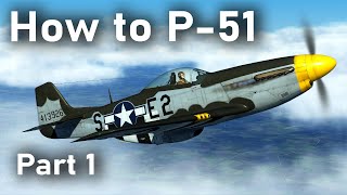 How to P51D  IL2 Great Battles 12 [upl. by Josee]