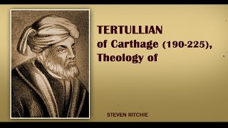 Tertullian Theology of [upl. by Nudnarb408]