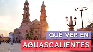 Qué ver en Aguascalientes 🇲🇽  10 Lugares imprescindibles [upl. by Trudie340]