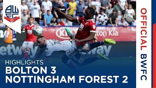 HIGHLIGHTS  Bolton Wanderers 32 Nottingham Forest [upl. by Aicilat270]