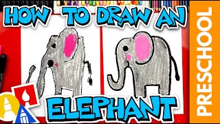 How To Draw An Elephant  Preschool [upl. by Herrod]