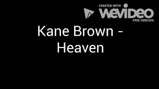 Kane Brown  Heaven  Lyrics Video [upl. by Teiluj]