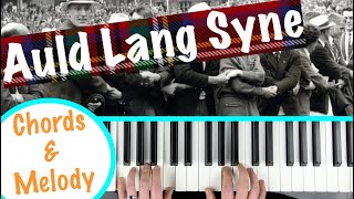 How to play AULD LANG SYNE  Piano Tutorial Chords amp Melody [upl. by Htiel]