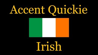 Accent Quickie  Irish [upl. by Liebman]