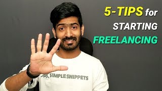 5 Tips to start Freelancing for Beginners  How to Start Freelancing [upl. by Alegnatal]