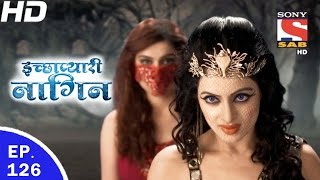 Icchapyaari Naagin  इच्छाप्यारी नागिन  Ep 126  21st Mar 2017 [upl. by Annoval]