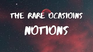 The Rare Occasions Notion Lyrics [upl. by Anileme146]