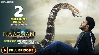 Naagmani नागमणि  Episode 1  FULL EPISODE  Naagin  Naag Money  Season 1  Souvik Nandi Films [upl. by Anavahs134]