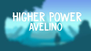 Avelino  Higher Power lyrics [upl. by Ruy115]