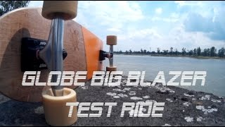 Globe Big Blazer Cruiser Board Test Ride [upl. by Dnomsad]