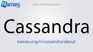 How to Pronounce Cassandra [upl. by Midge]