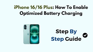 iPhone 1616 Plus How To Enable Optimized Battery Charging [upl. by Nawd]